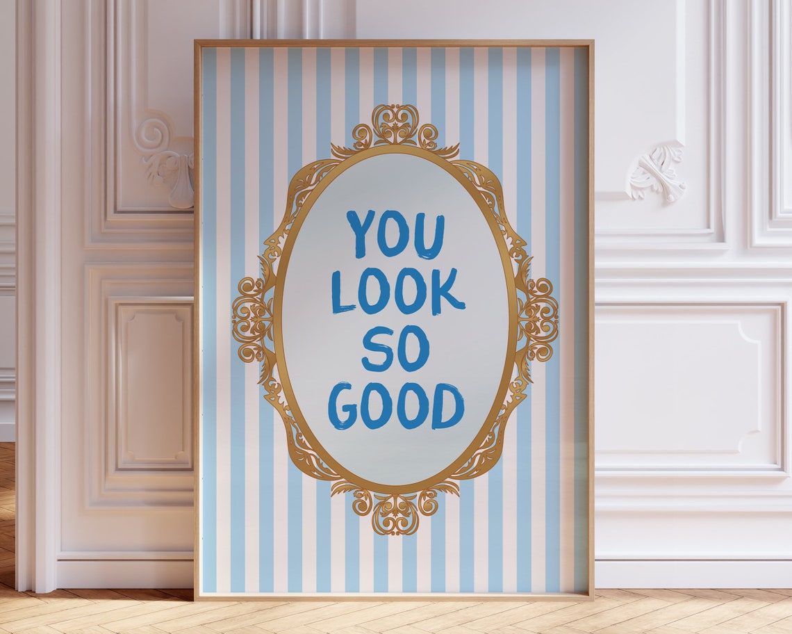 You Look So Good Blue Gold Mirror Striped Coquette Quote Poster