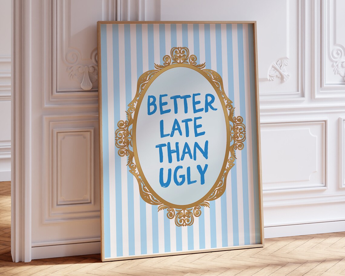 Better Late Than Ugly Coquette Wall Art Print - Image 3