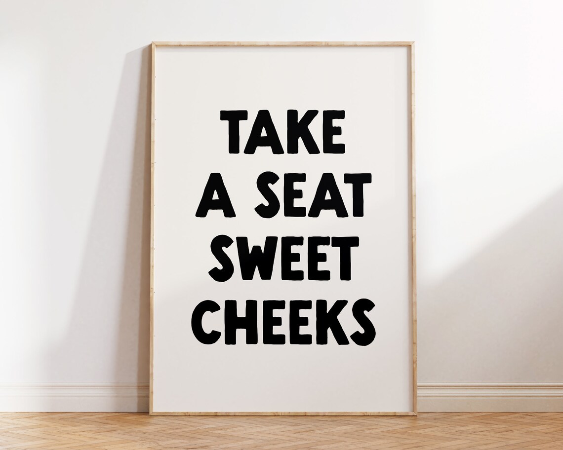 Take A Seat Sweet Cheeks Funny Bathroom Typography Quote Poster - Image 2