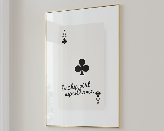 Lucky Girl Syndrome Ace of Clubs Trendy Manifestation Card Poster