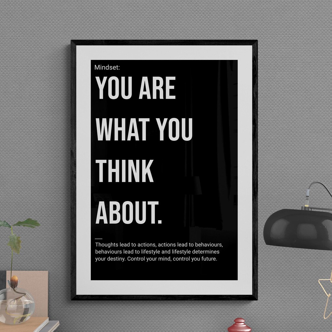 You Are What You Think About Mindset Motivational Wall Art Hustle Success Inspiration Hard Inspirational Growth Execute