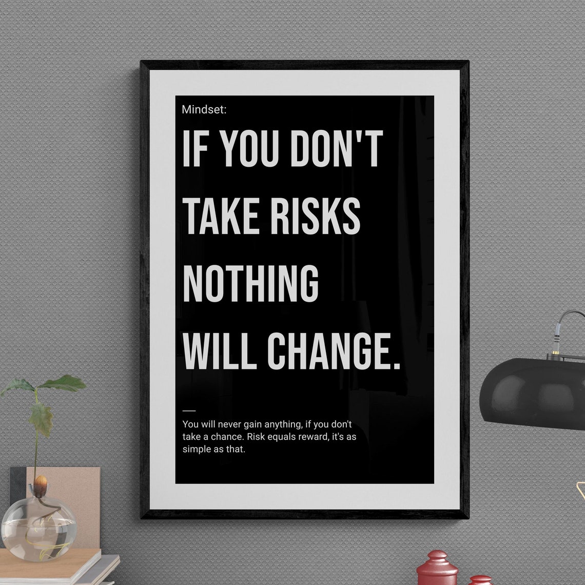 If You Do Not Take Risks Nothing Will Change Mindset Poster Art