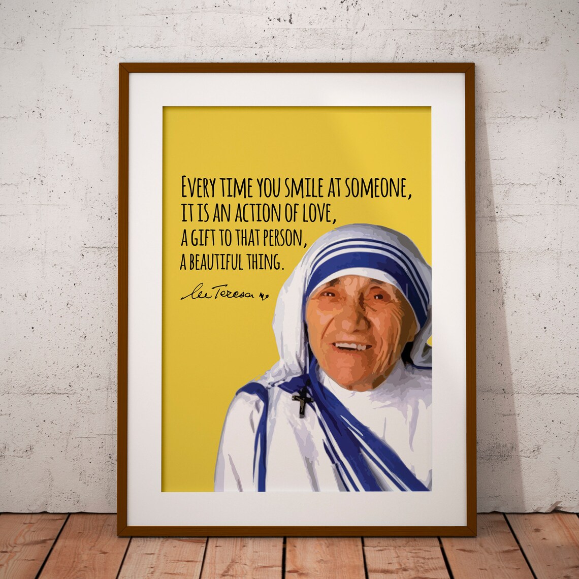 Mother Teresa Quote, Every Time You Smile At Someone Art Print