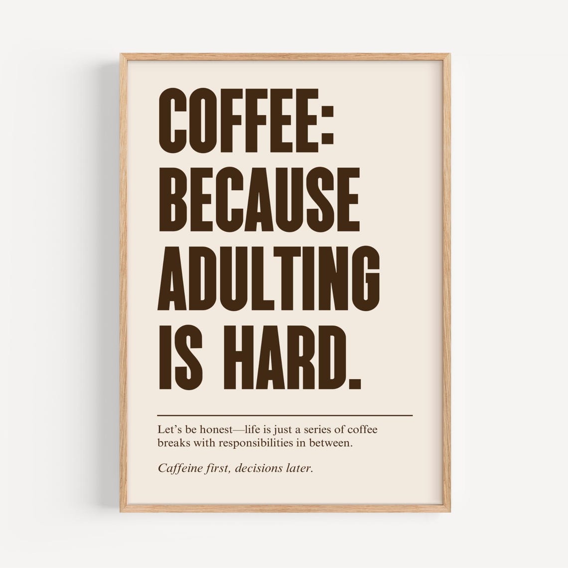 Coffee Because Adulting Is Hard Brown Typography Kitchen Poster Gift