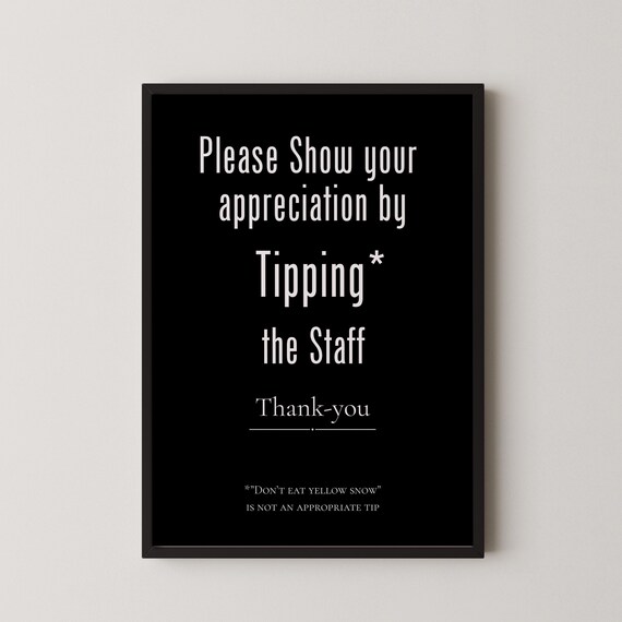 Please Tip the Staff Funny Black and White Typography Quote Poster