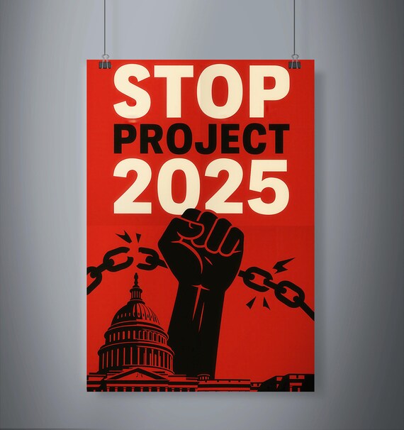 Stop Project 2025 Activist Poster with Raised Fist and Broken Chains