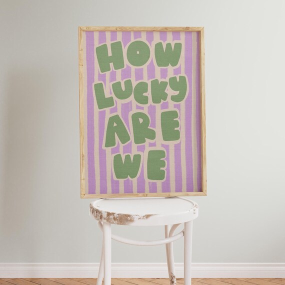 How Lucky Are We Quote Print Green Purple Striped Typography Gratitude Decor