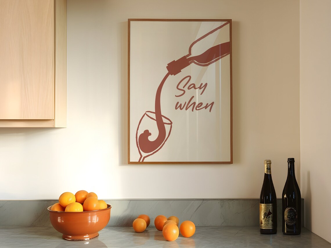 Say When Pouring Wine Retro Bar Kitchen Minimalist Quote Poster