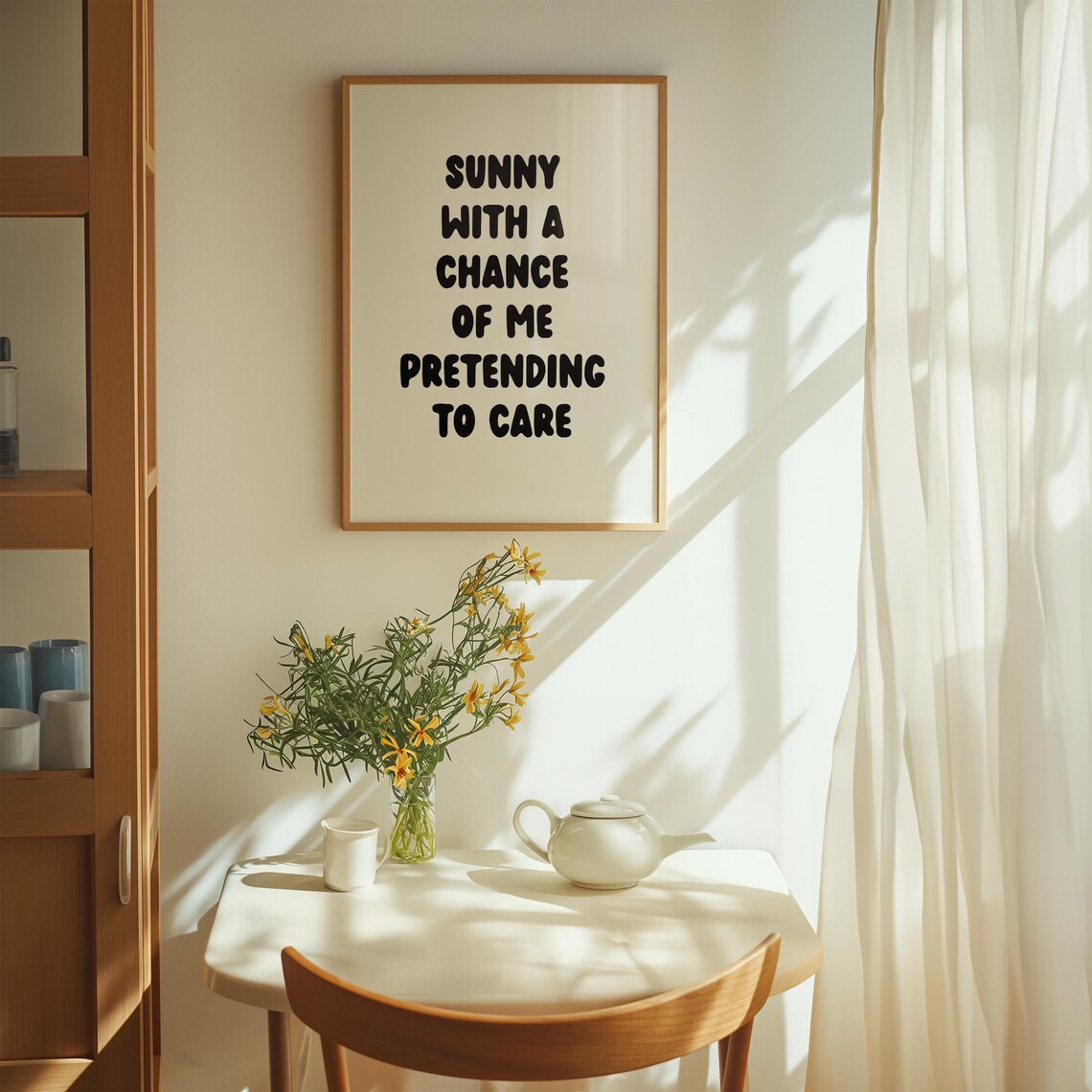 Sunny With a Chance of Me Pretending to Care Funny Quote Poster - Image 3
