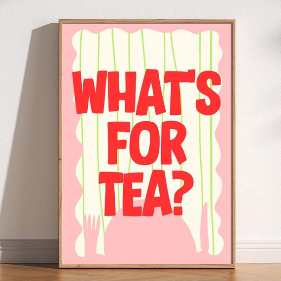 Whats For Tea Fun Kitchen Wall Art Print Bold Typography Food Quote Poster Playful Retro Red Green Pink Dining Room British Humour