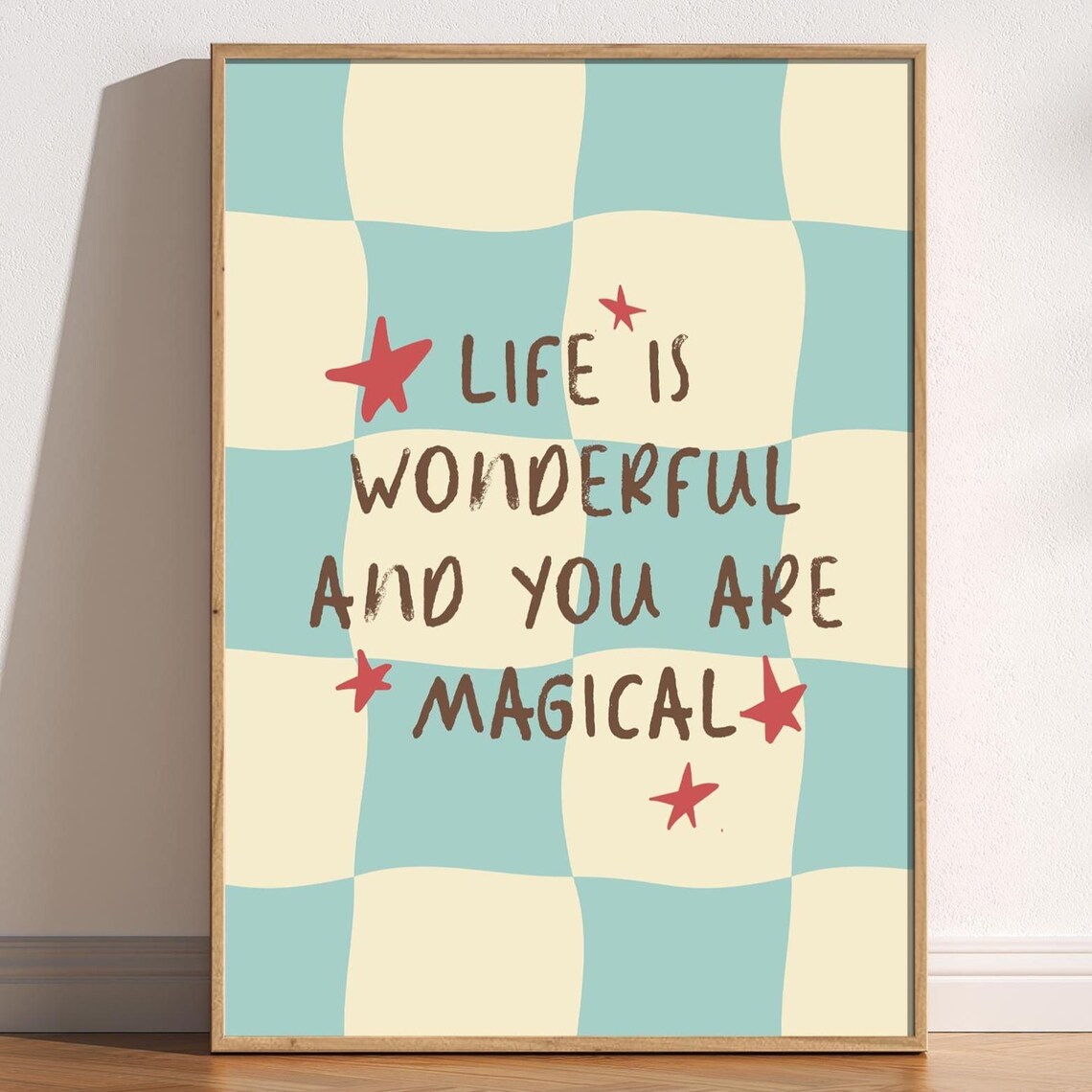 Life Is Wonderful And You Are Magical Stars Checkered Quote Art Poster