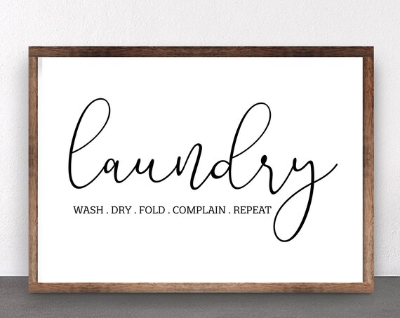 Wash Dry Fold Complain Repeat Funny Laundry Wall Art For A Minimalist Room Decor
