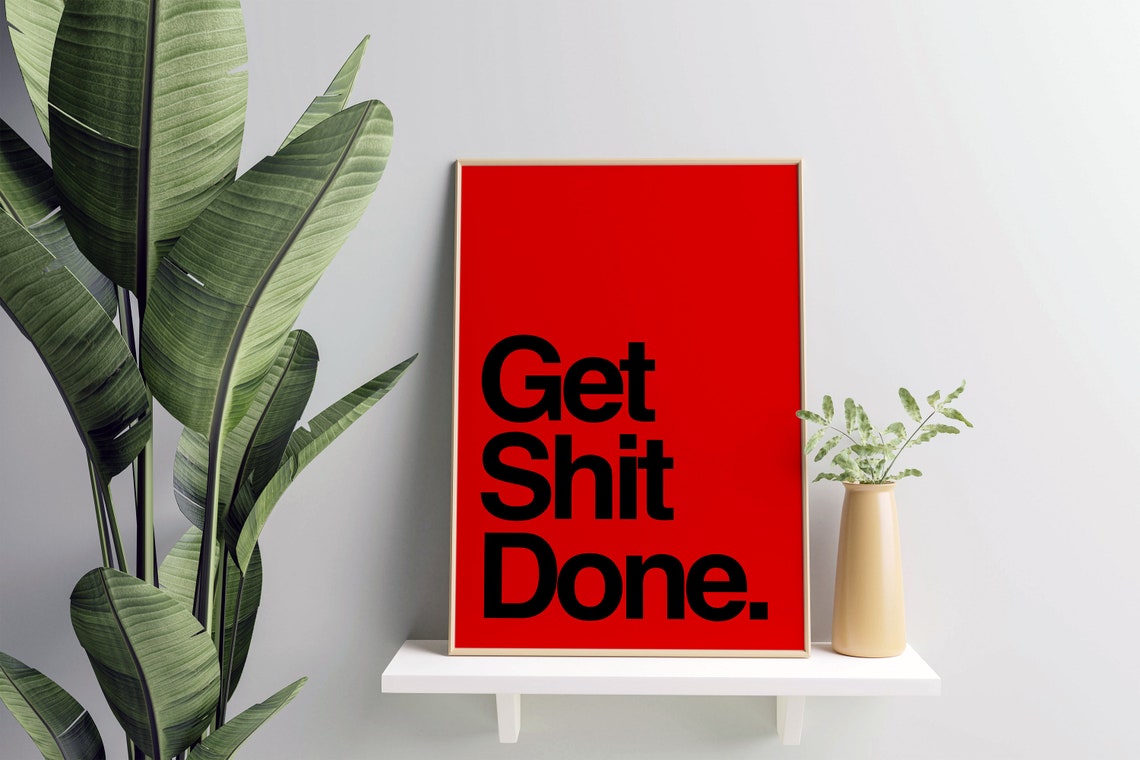 Get Shit Done Bold Black Text On Red Motivational Quote Poster - Image 2