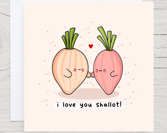 I Love You Shallot Cute Onion Pun Card Vegetable Lovers Punny Anniversary Card Cute Shallot Love Card