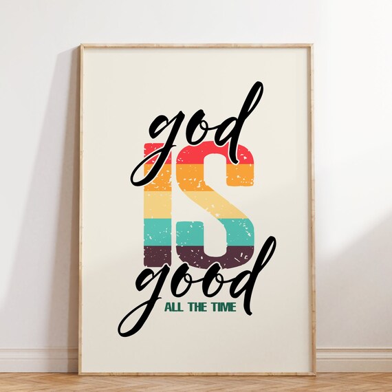 God Is Good All The Time Retro Rainbow Typography Quote Poster