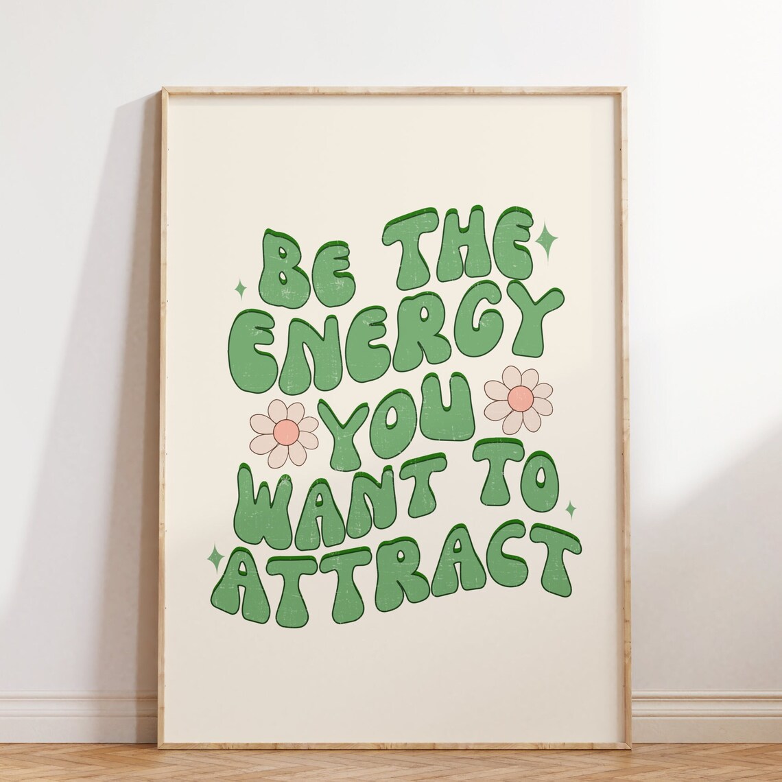 Be the Energy You Want to Attract Green Groovy Daisy Wall Poster