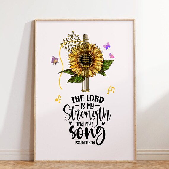Psalm 118:14 The Lord Is My Strength And My Song Guitar Poster