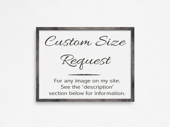Custom Size Request For Any Image, Art Print