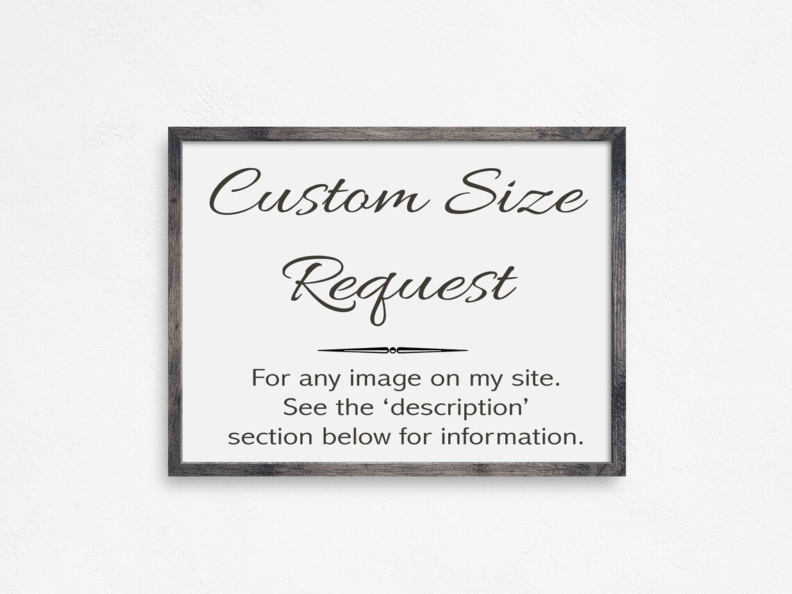 Custom Size Request For Any Image, Art Print