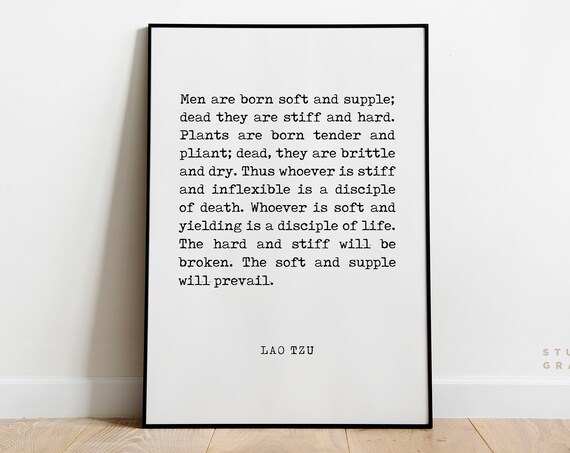 Lao Tzu The Soft And Supple Will Prevail Strength Quote Poster