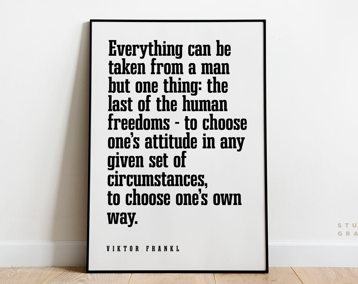 Viktor Frankl Last of the Human Freedoms Bold Serif Quote Poster