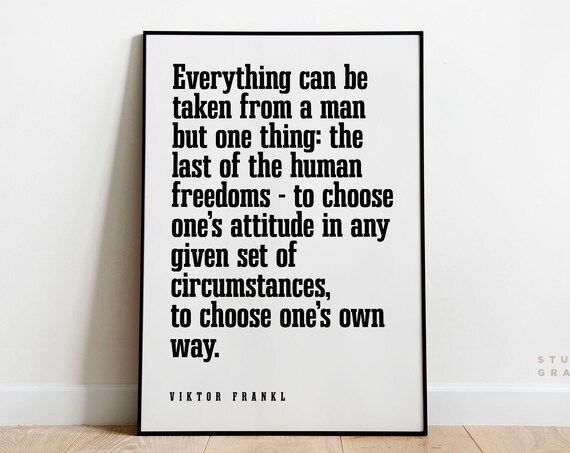 Viktor Frankl Last of the Human Freedoms Bold Serif Quote Poster