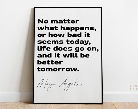 Maya Angelou Better Tomorrow Quote Bold Black Typography Poster