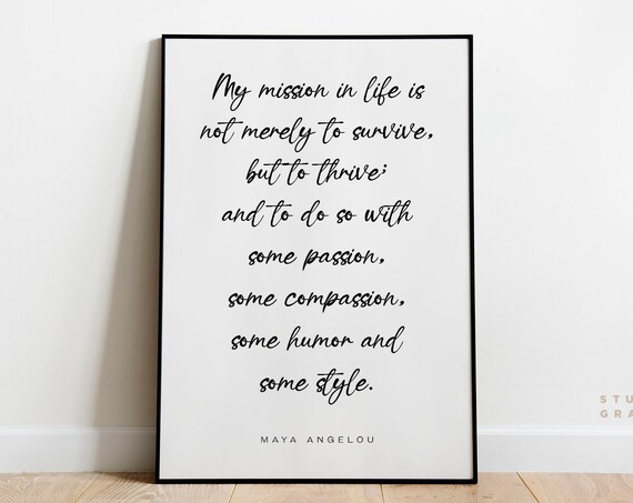 Maya Angelou My Mission In Life To Thrive Quote Script Poster