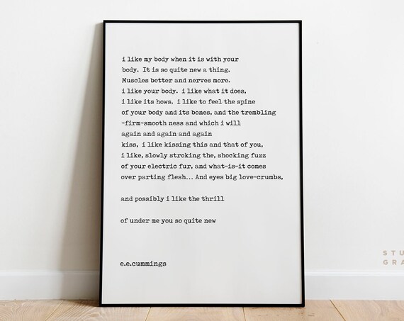 E E Cummings I Like My Body When It Is With Your Body Poem Poster