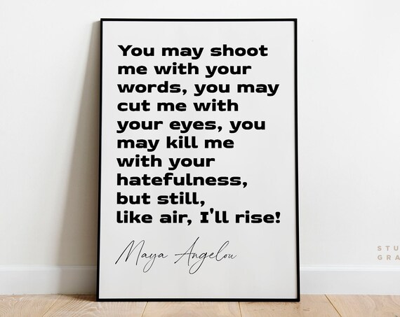 Maya Angelou Still I Rise Excerpt Bold Black Typography Poster