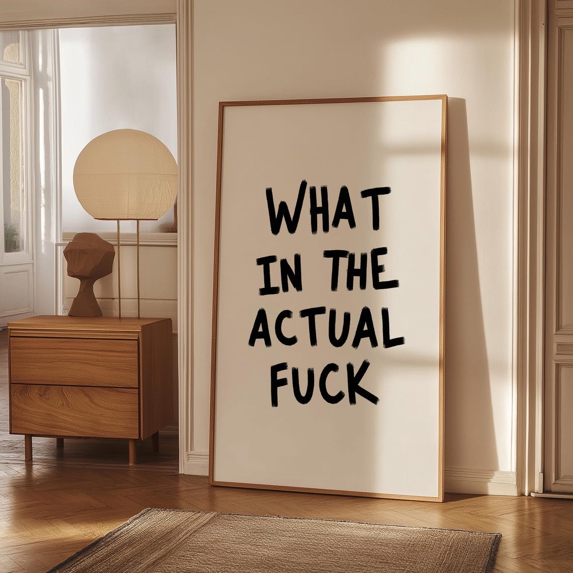 What in the Actual Funny Sarcastic Bold Quote Wall Decor Poster