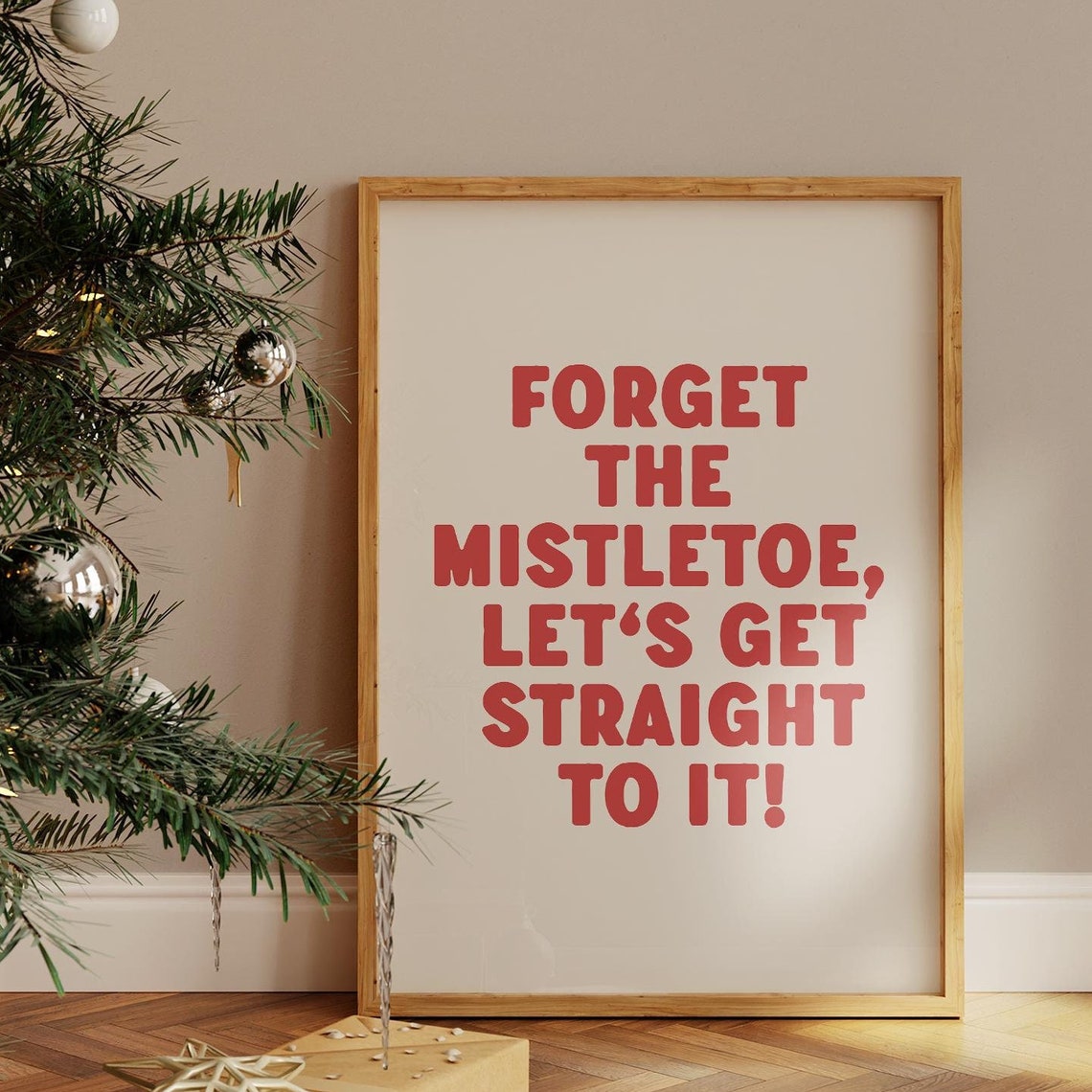 Forget The Mistletoe Funny Christmas Red Typography Cheeky Poster