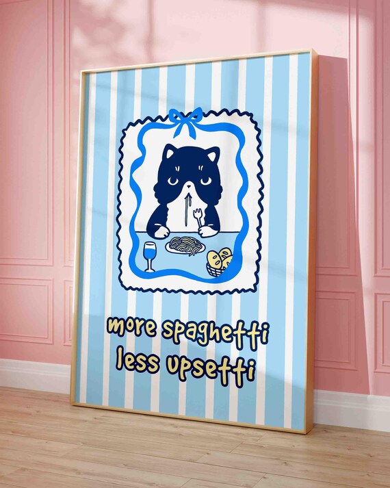 Funny Cat Eating Spaghetti More Spaghetti Less Upsetti Diner Poster
