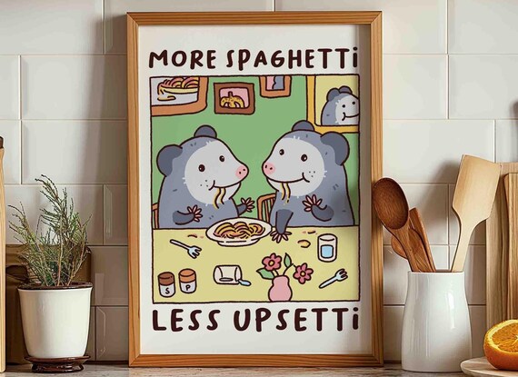 More Spaghetti Less Upsetti Cute Possums Funny Kitchen Poster