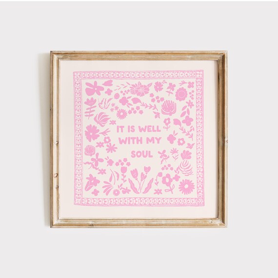 It Is Well With My Soul Pink Floral Christian Encouragement Quote Poster