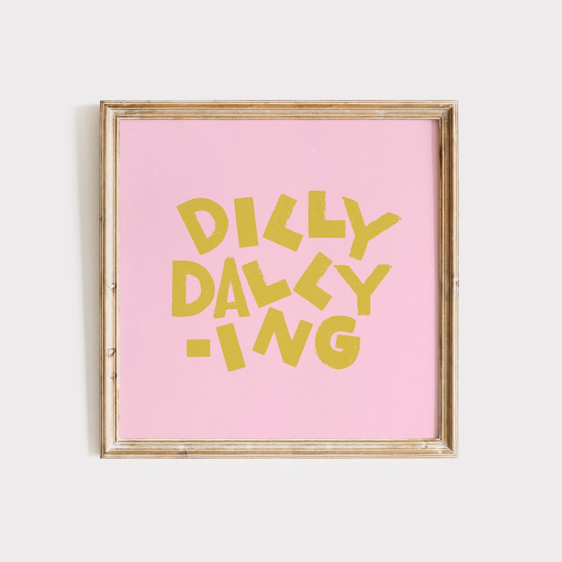 Playful Dilly Dallying Gold Lettering Typography on Pink Poster