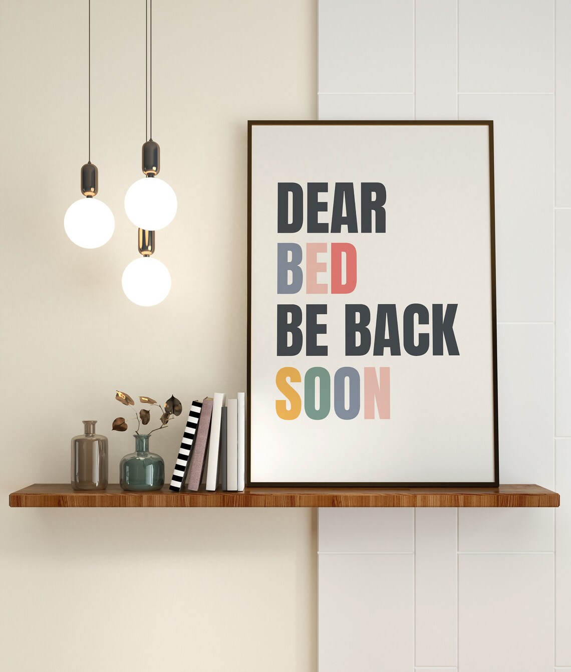 Dear Bed Be Back Soon Minimalist Typography Art Print - Image 3