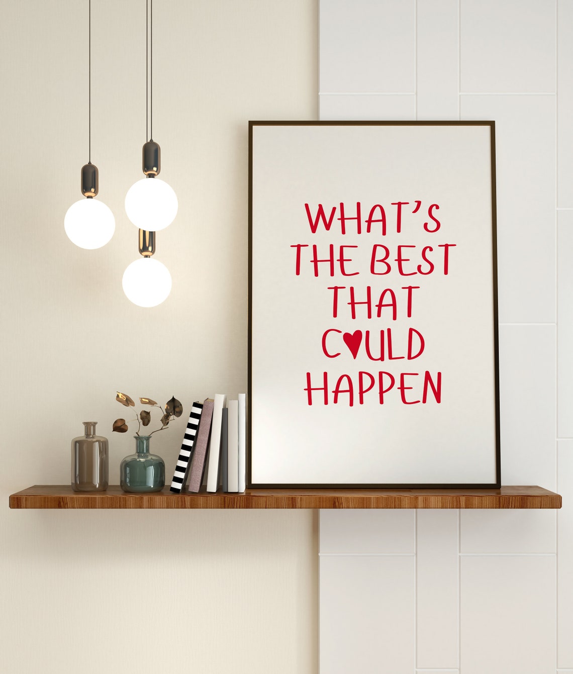 What Is The Best That Could Happen Heart Typography Quote Poster - Image 3