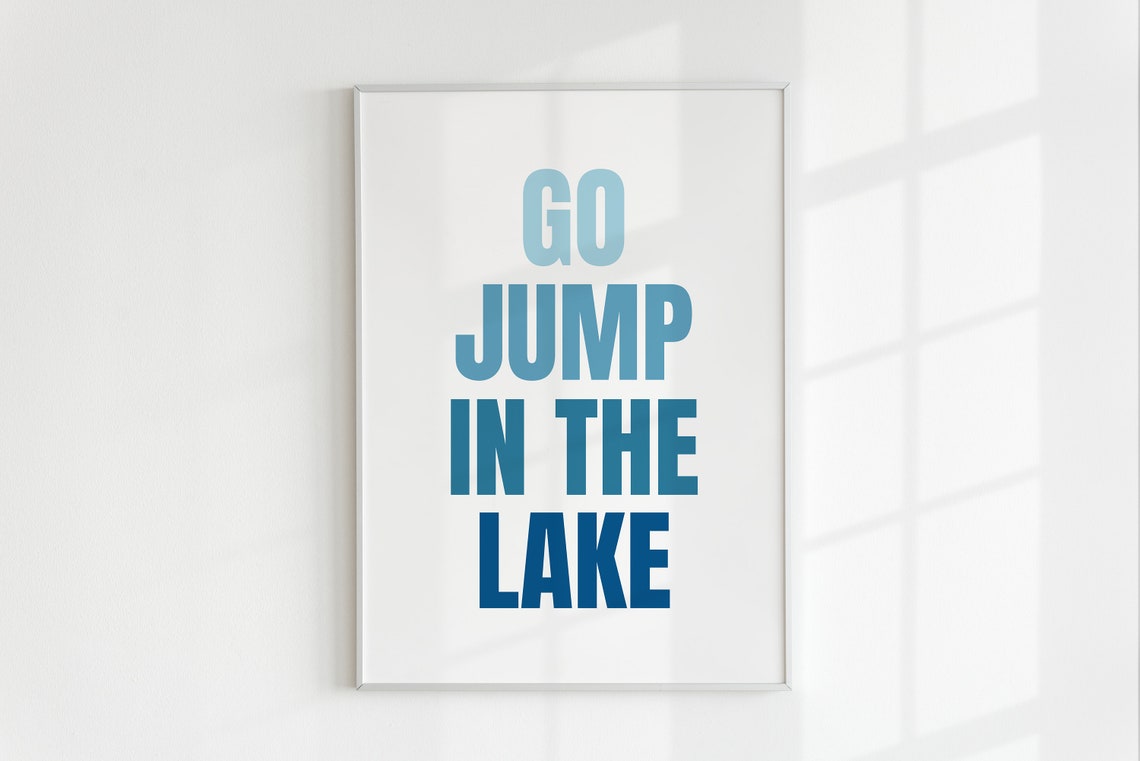 Go Jump In The Lake Blue Lake House Typography Summer Poster - Image 2