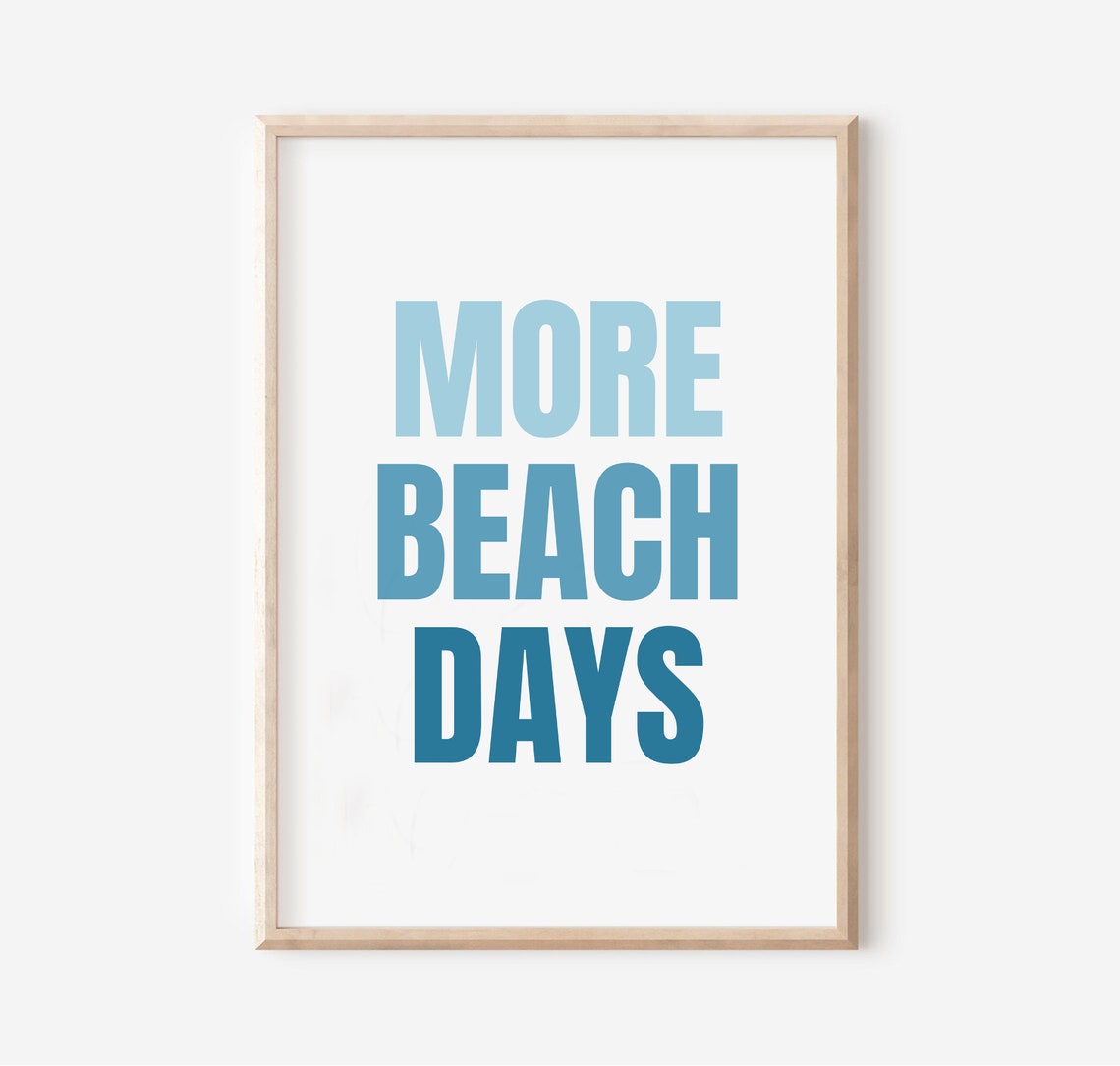More Beach Days Blue Coastal Typography Beach House Art Poster - Image 3