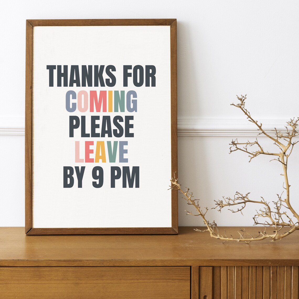 Thanks For Coming Please Leave By 9 PM Poster - Image 4