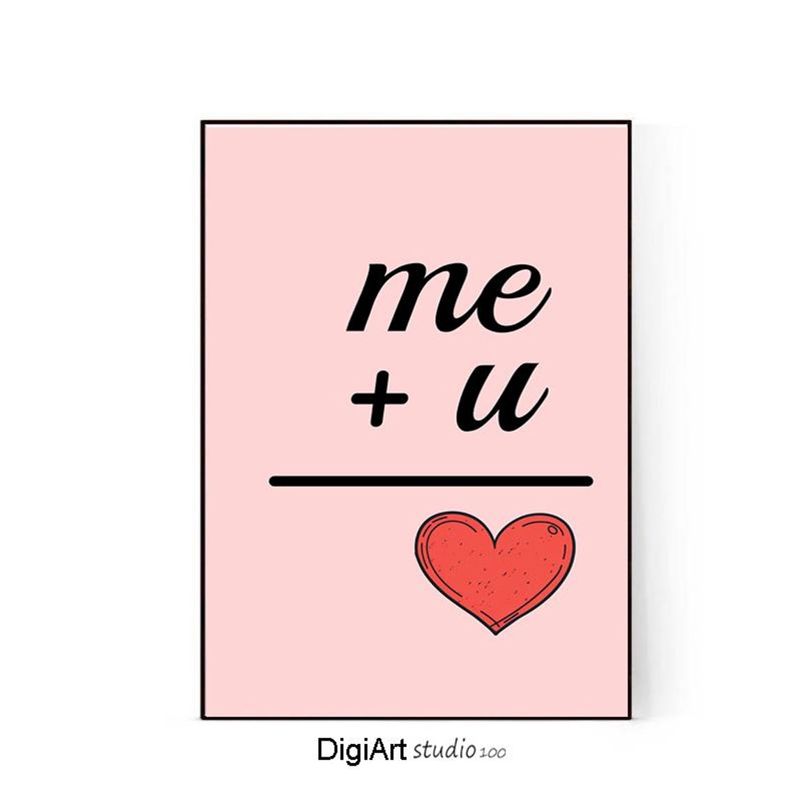 Me Plus You Heart Pink Romantic Love Typography Valentine Poster