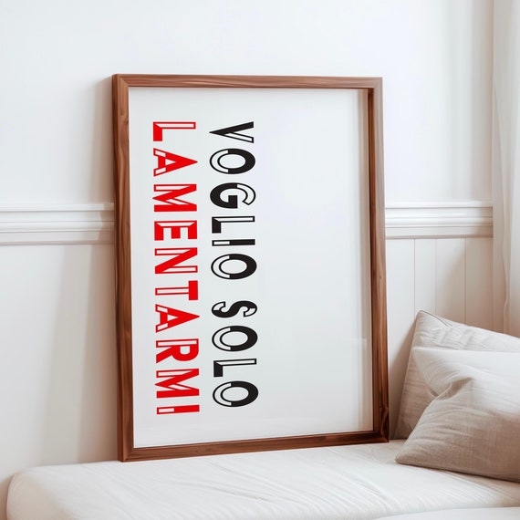 Voglio Solo Lamentarmi Funny Italian Quote Art Print