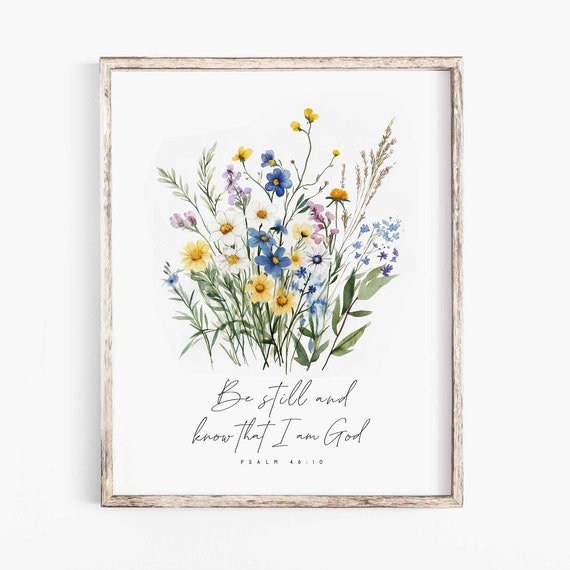 Be Still And Know Psalm 46:10 Scripture Art Print
