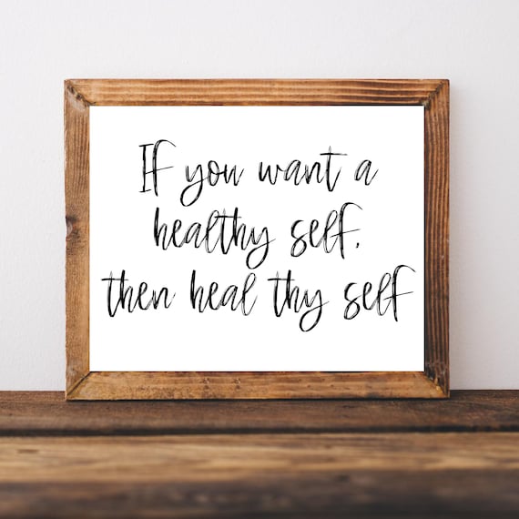 If You Want a Healthy Self Then Heal Thy Self Wellness Poster