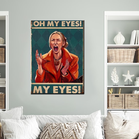 Oh My Eyes Vintage Funny Woman Meme Retro Pop Culture Art Poster