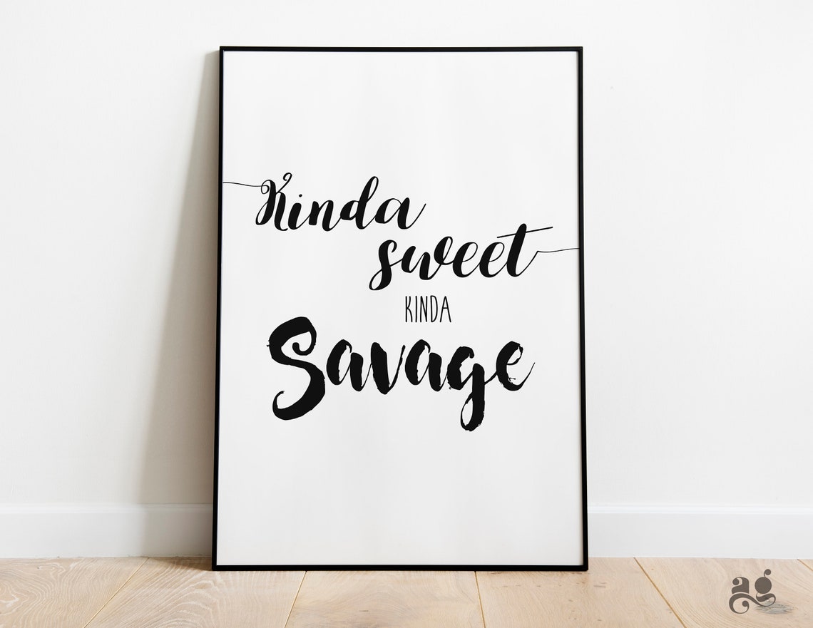 Kinda Sweet Kinda Savage Sassy Script Typography Wall Quote Poster - Image 3