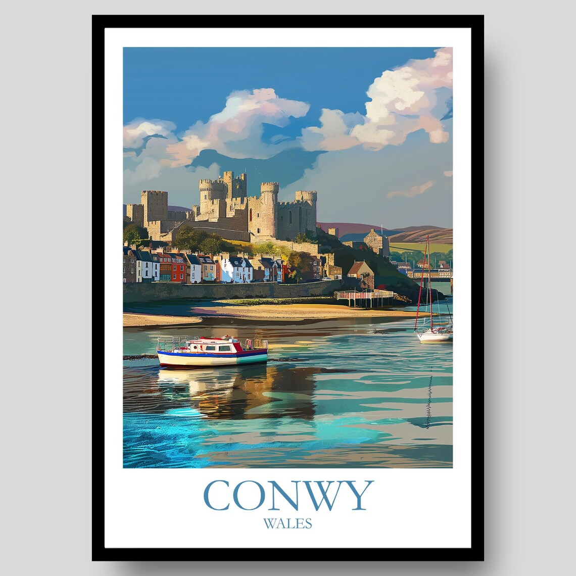 Conwy Wales Medieval Castle Estuary Boats North Wales Coast Art Poster