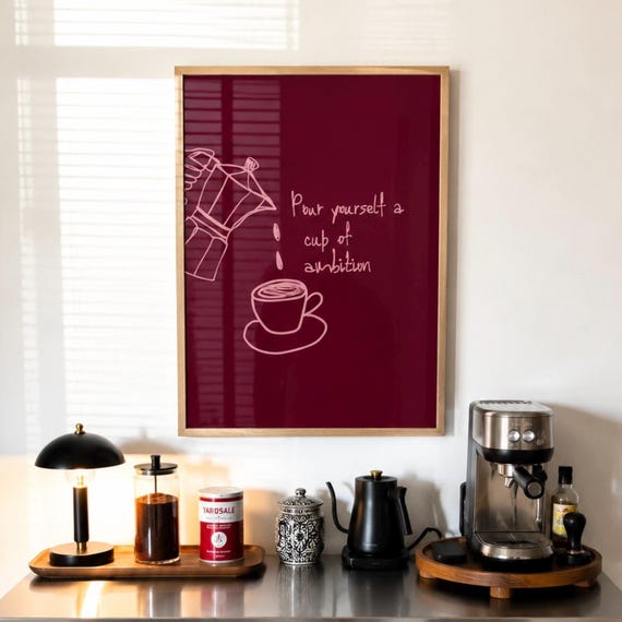 Pour Yourself A Cup Of Ambition Coffee Quote Print Funny Typography Kitchen Poster Hand Drawn Minimalist Ruby Pink Bar Wall Art
