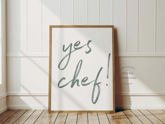 Yes Chef Funny Kitchen Decor Art Print